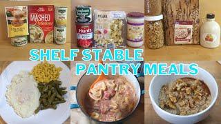 SHELF STABLE PANTRY RECIPES | FRUGAL EMERGENCY PREPPER MEALS | EPISODE 16