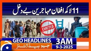 1.1 Million Afghan Refugees Expelled from Iran - Geo News Headlines 3 AM (9th March 2025)