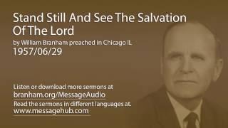 Stand Still And See The Salvation Of The Lord (William Branham 57/06/29)