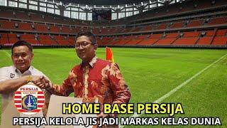 BUKAN GBK‼️JIS DIKELOLA PERSIJA,JIS HOMEBASE PERSIJA DI LIGA 1,UPDATE JAKARTA INTERNATIONAL STADIUM