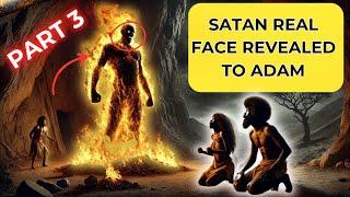 The Devils REAL face REVEALED | Book of Adam and Eve | Part 3