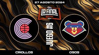 Criollos de Caguas vs. Osos de Manatí - Juego #6 - La Final Brava - BSN2024