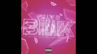 BILLY B - BREAK (OFFICIAL AUDIO)