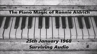 The Piano Magic of Ronnie Aldrich (25/01/68) Surviving Audio