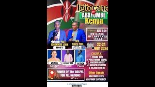 LIVE//IGITERANE CY ABAYUMBE KENYA   //POWER OF THE GOSPEL FOR ALL NATIONS .22.11.2024