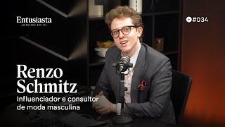 RENZO SCHMITZ | ENTUSIASTA PODCAST | #034