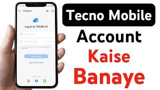 How to Create Tecno Account | Tecno account kaise banaye | Tecno id