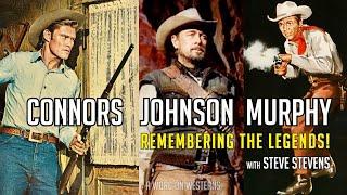 Chuck Connors! Ben Johnson! Audie Murphy! Amanda Blake! Dale Robertson! Legends with Steve Stevens