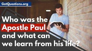 What can we learn from the life of Apostle Paul?  |  GotQuestions.org