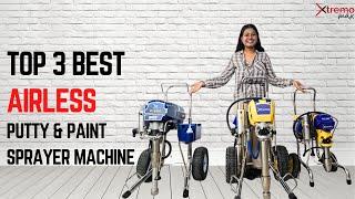 Top 3 Best Putty & Paint Airless Sprayer Machine