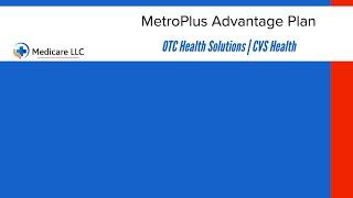 MetroPlus Advantage Plan | OTCHS | CVS Health | Login | Catalog