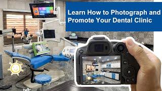 How to shoot a promotional video for a dental clinic