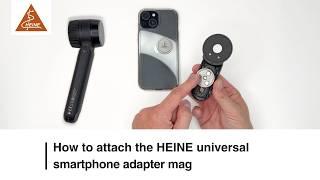 How to attach the HEINE universal smartphone adapter mag - HEINE DELTA 30 PRO, DELTA 30 & DELTAone