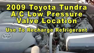 2009 Toyota Tundra A/C Low Pressure Valve Port Location Use To Recharge Refrigerant Freon