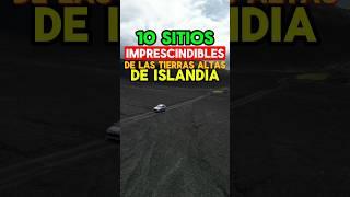  10 LUGARES IMPRESCINDIBLES DE LAS TIERRAS ALTAS DE ISLANDIA!