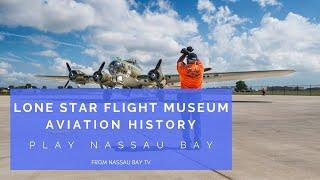 Lone Star Flight Museum - Aviation History in Houston, TX