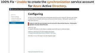 Unable to create the synchronization service account for Azure Active Directory.