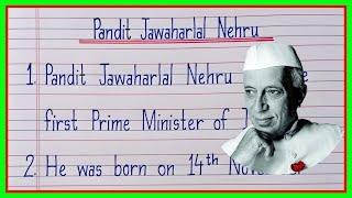 10 lines on Pandit Jawaharlal Nehru in english/Essay on Pandit Jawaharlal Nehru in English