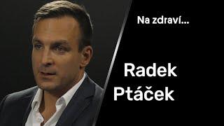 „Za 80% zdravotních obtíží si můžeme sami. Nejdůležitější je omezovat stres.“ – Radek Ptáček