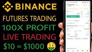 Binance futures trading 100X profit trick live trading || Binance $10 to $1000 Beginners tutorial