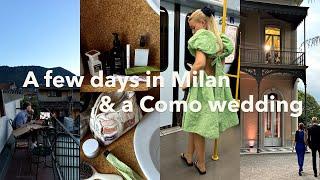 Exploring Milan & Como | Dinner & café spots, chitchats, meeting friends & a dreamy lakeside wedding