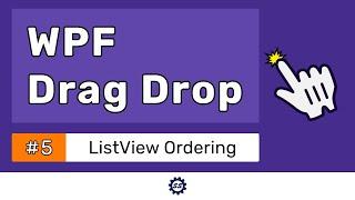 ListView Ordering - WPF DRAG DROP TUTORIAL #5