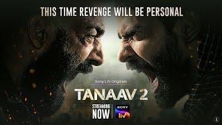 TANAAV 2 | SONY LIV ORIGINALS | STREAMING NOW