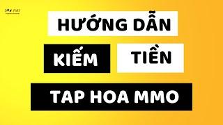 Hướng Dẫn Kiếm Tiền Từ Tạp Hóa MMO I Nguyễn Đình Sơn - Sơn Mas