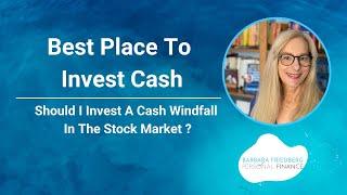 Best Way To Invest A Cash Windfall - How To Invest $100,000 Cash Or More