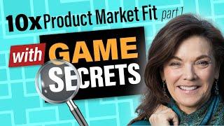 Steal these killer game secrets (to 10x Product Market Fit) — PMF, part 1