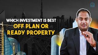 Maximize Your Returns: Off-Plan vs Ready Property in Dubai 