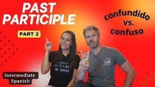 How to use Past Participles with Regular and Irregular forms! (IMPORTANT Spanish Lesson)