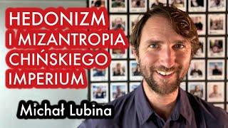 #66 Michał Lubina - "Hedonizm i mizantropia chińskiego imperium" - ROZMOWA O AZJI I CHINACH