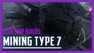 Elite: Dangerous - Ship Builds: Mining Type 7