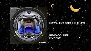 How Many Beers Is That? | Monkey | Reno Collier