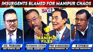 "INSURGENTS BLAMED FOR MANIPUR CHAOS" on "THE MANIPUR FILES" [22/12/24] [LIVE]