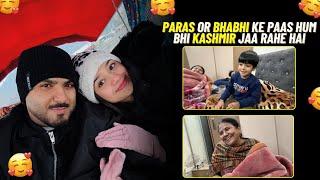 Paras aur Bhabhi ke pass hum bhi Kashmir jaa rahe hai