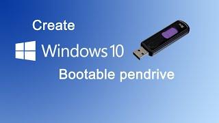 How to create Windows 10 bootable pendrive ?