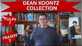 Dean Koontz collection, he may be trashy to some, but there is no doubting his immense popularity.