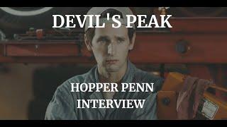 DEVIL'S PEAK - HOPPER PENN INTERVIEW (2023)