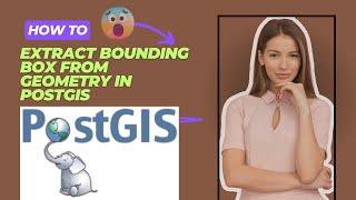 How to Extract Bounding Boxes in PostGIS || GeoOverflow