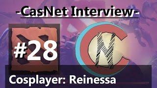 CasNet Interview 028: Reinessa