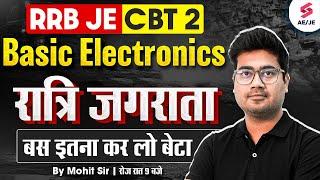 RRB JE CBT 2 Electrical | Basic Electronics Full Course | Basic Electronics in One Shot | Mohit Sir