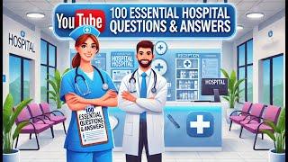 100 Essential English Questions & Answers for Hospital Visits: Learn with Confidence!