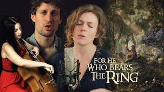 Karliene, Gustavo Steiner, Roxane Genot - For He Who Bears The Ring - A 'Lord of The Rings' Fan Song