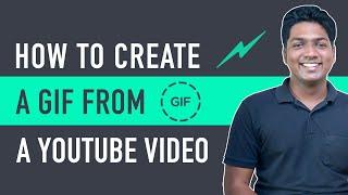 How to Create a GIF From a YouTube Video | In Just 60 Seconds