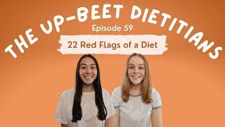 22 Red Flags of a Diet | The Up-Beet Dietitians | Episode 59