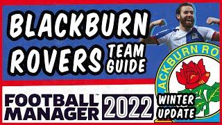 BLACKBURN ROVERS TEAM GUIDE  | FOOTBALL MANAGER 2022 |  #fm22 #blackburnrovers #footballmanager2022