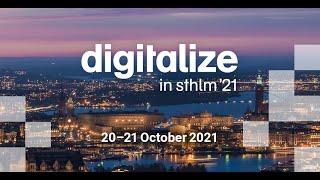 Digitalize in Stockholm 2021 - Main stage - Day 1
