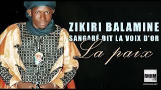 ZIKIRI BALAMINE SANGARÉ DIT LA VOIX D'OR - LA PAIX (2020)